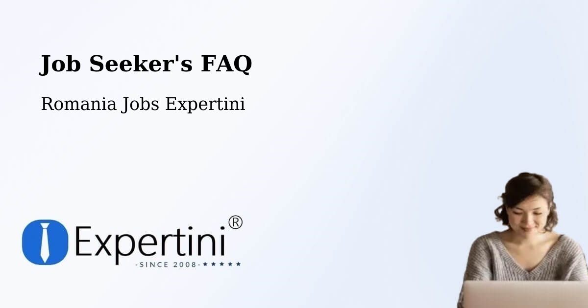 Job Seeker FAQ – Comuna Vintileasca - Romania Jobs Expertini
